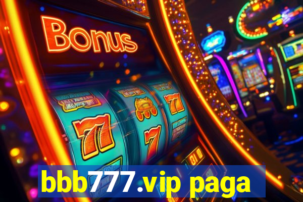 bbb777.vip paga